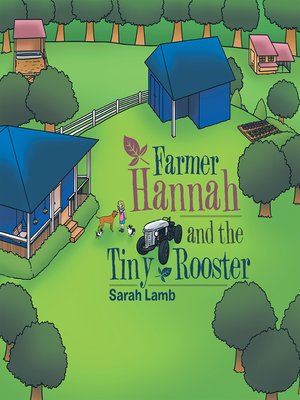 cover image of Farmer Hannah and the Tiny Rooster